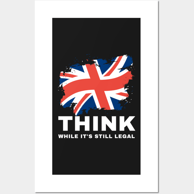 Think While It's Still Legal Wall Art by Coralgb